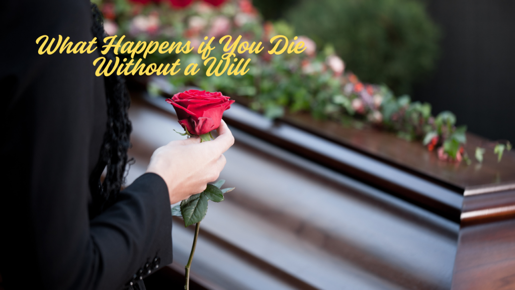 what happens if you die without a will in UK